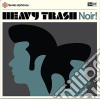 (LP Vinile) Heavy Trash - Noir! cd
