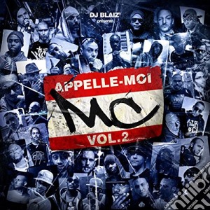 Dj Blaiz Presents Appelle Moi MC Vol.2 / Various cd musicale di Dj Blaiz