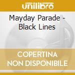 Mayday Parade - Black Lines cd musicale di Mayday Parade