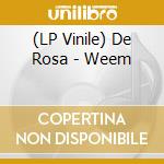 (LP Vinile) De Rosa - Weem