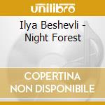 Ilya Beshevli - Night Forest cd