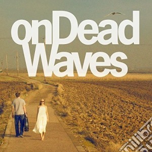 On Dead Waves - On Dead Waves cd musicale di On dead waves