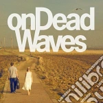 On Dead Waves - On Dead Waves cd