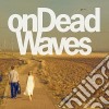 On Dead Waves - On Dead Waves cd