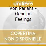 Von Pariahs - Genuine Feelings cd