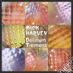 Mick Harvey - Delirium Tremens (Songs of Serge Gainsbourg Volume 3) cd musicale di Mick Harvey