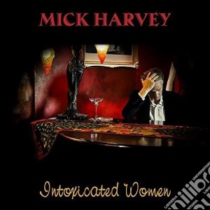 (LP Vinile) Mick Harvey - Intoxicated Women (2 Lp) lp vinile di Mick Harvey