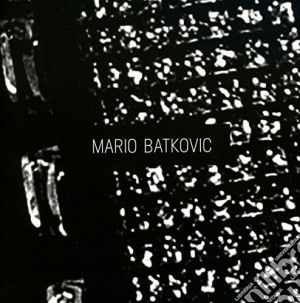 Mario Batkovic - Mario Batkovic cd musicale di Batkovic Mario