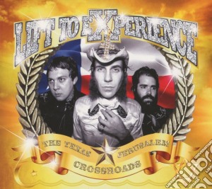 Lift To Experience - The Texas-Jerusalem Crossroads cd musicale di Lift To Experience
