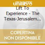 Lift To Experience - The Texas-Jerusalem Crossroads (2 Cd) cd musicale di Lift to experience