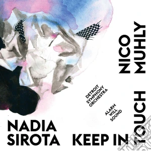 Nadia Sirota & Nico Muhly - Keep In Touch cd musicale di Nadia Sirota & Nico Muhly