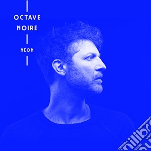 Octave Noire - Neon cd musicale di Octave Noire