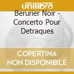 Berurier Noir - Concerto Pour Detraques cd