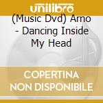 (Music Dvd) Arno - Dancing Inside My Head cd
