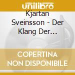 Kjartan Sveinsson - Der Klang Der Offenbarung Des Gottlichen (10) cd