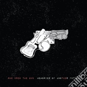 She Drew The Gun - Memories Of Another Future cd musicale di She drew the gun