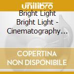 Bright Light Bright Light - Cinematography 2 - Back In The Habit cd