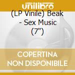 (LP Vinile) Beak - Sex Music (7