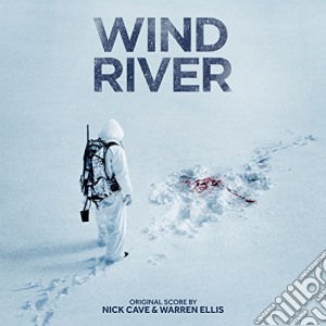 Nick Cave & Warren Ellis - Wind River / O.S.T. cd musicale di Nick cave & warren e