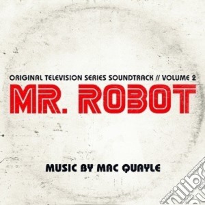 Mac Quayle - Mr. Robot Season 1 Volume 2 cd musicale di Quayle Mac