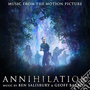 Ben Salisbury & Geoff Barrow - Annihilation cd musicale di Ben Salisbury & Geoff Barrow