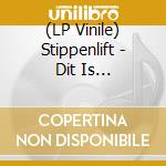 (LP Vinile) Stippenlift - Dit Is Stippenlift vinile