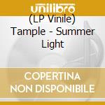 (LP Vinile) Tample - Summer Light lp vinile di Tample