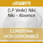 (LP Vinile) Niki Niki - Absence lp vinile di Niki Niki