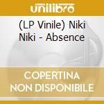(LP Vinile) Niki Niki - Absence vinile