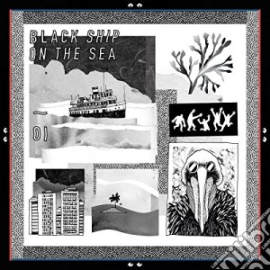 Black Ship - On The Sea cd musicale di Black Ship