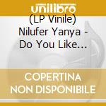 (LP Vinile) Nilufer Yanya - Do You Like Pain