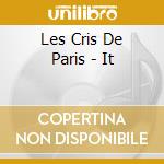 Les Cris De Paris - It cd musicale