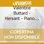 Valentine Buttard - Hersant - Piano Works cd musicale di Valentine Buttard