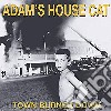 Adam'S House Cat - Town Burned Down cd