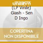 (LP Vinile) Giash - Sen D Ingo lp vinile di Giash