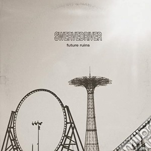 Swervedriver - Future Ruins cd musicale di Swervedriver