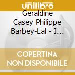 Geraldine Casey Philippe Barbey-Lal - I Espana ! cd
