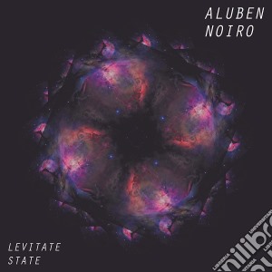 (LP Vinile) Aluben Noiro - Levitate State lp vinile di Aluben Noiro