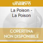 La Poison - La Poison cd