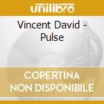 Vincent David - Pulse cd