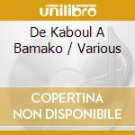 De Kaboul A Bamako / Various cd