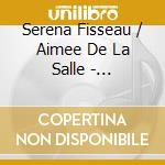 Serena Fisseau / Aimee De La Salle - L'Echappee Belle - Chansons Pour Embouteillages cd musicale