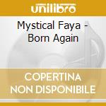 Mystical Faya - Born Again cd musicale