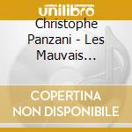 Christophe Panzani - Les Mauvais Temperaments cd musicale