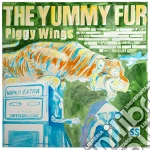 Yummy Fur (The) - Piggy Wings cd