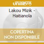 Lakou Mizik - Haitianola cd