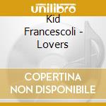 Kid Francescoli - Lovers cd