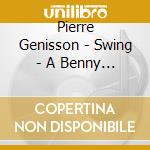 Pierre Genisson - Swing - A Benny Goodman Story cd