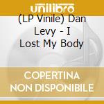 (LP Vinile) Dan Levy - I Lost My Body vinile