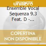 Ensemble Vocal Sequenza 9.3 Feat. D - Noir Lac cd